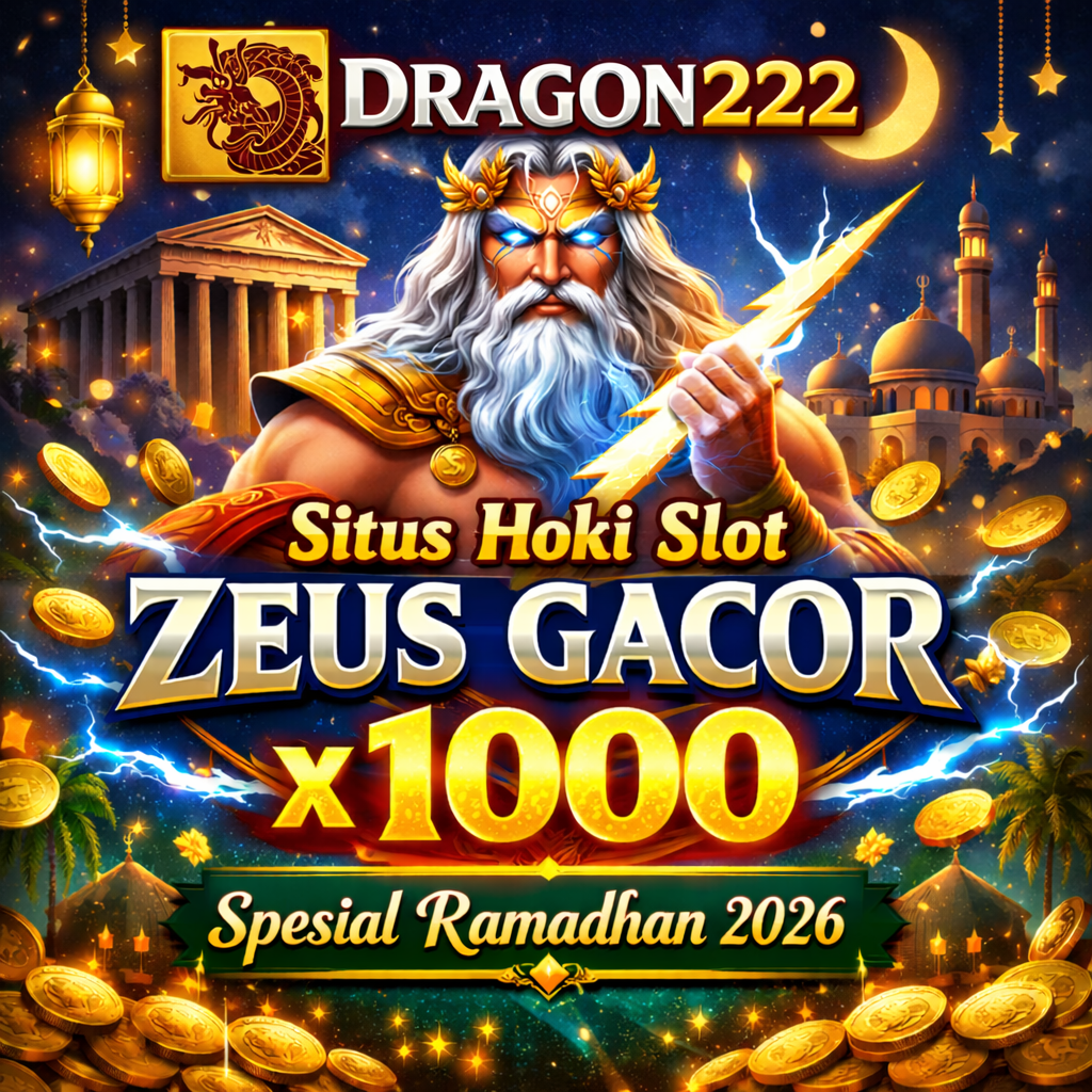 DRAGON222 | Situs Slot Zeus Gacor & Pusat Hoki Slot Terpercaya Hari Ini